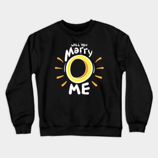 White outline "Will you marry me" wedding ring Crewneck Sweatshirt